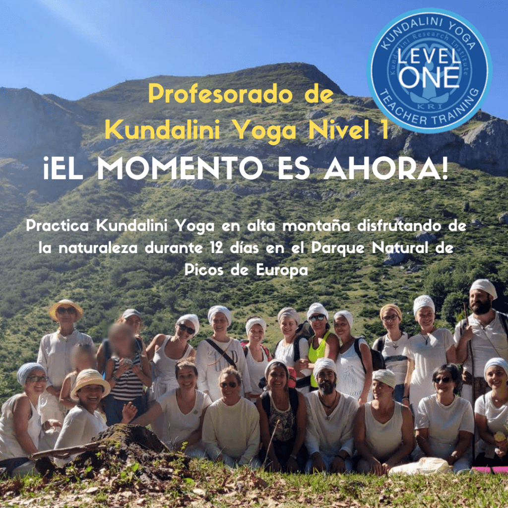 Profesorado de Kundalini Yoga Nivel 1 ¡EL MOMENTO ES AHORA Practica Kundalini Yoga en alta montana disfrutando de la naturaleza durante 12 dias en el Parque Natural de Picos de Europa